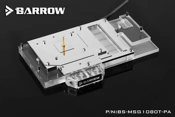 Barrow GPU Vandens Blokas MSI GTX1080Ti Žaidimų X Vandens Aušinimo Radiatorių BS-MSG1080T-PA