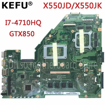 KEFU X550JD Už ASUS X550JK X550JD ZX50J X550J A550J X550JX FX50J Nešiojamas Plokštė i7-4710HQ X550JK originalus plokštė