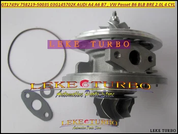 Turbo Cartridge CHRA GT1749V 758219-5003S 758219 03G145702K 03G145702F AUDI A4 A6 Volkswagen VW Passat B6 BLB BRE 2.0 L